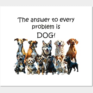 The answer to every problem is dog - funny watercolour dog design Posters and Art